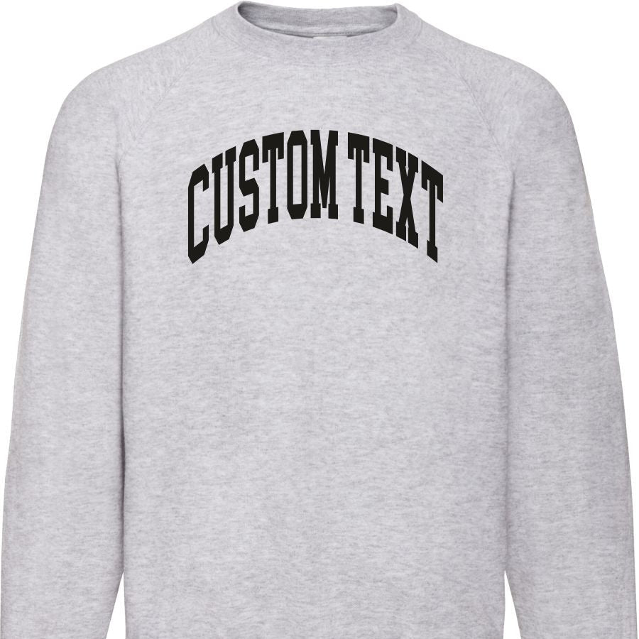 Custom Print Sweatshirt - Retro Ivy League, Varsity College Style Sweater, Add Your Area Name, Various Colours