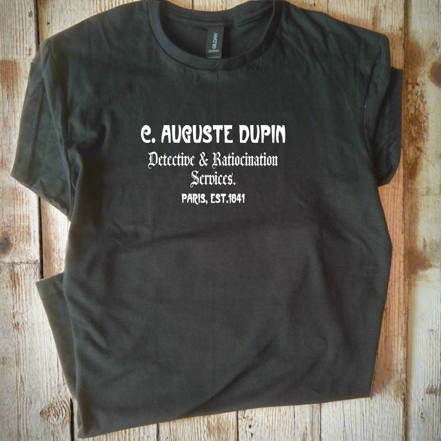 C. Auguste Dupin T-Shirt - Detective & Ratiocination Services 1841, Edgar Allan Poe Inspired Top