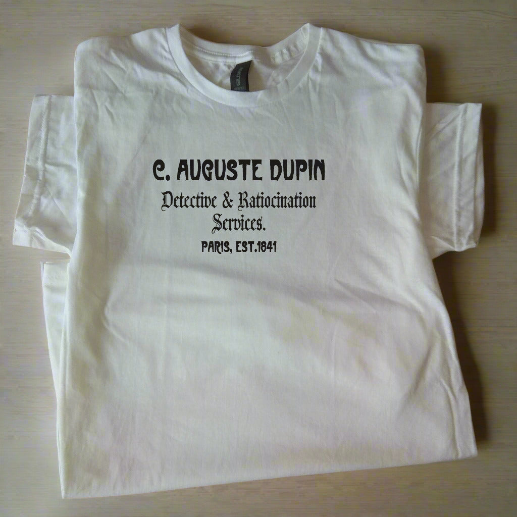 C. Auguste Dupin T-Shirt - Detective & Ratiocination Services 1841, Edgar Allan Poe Inspired Top