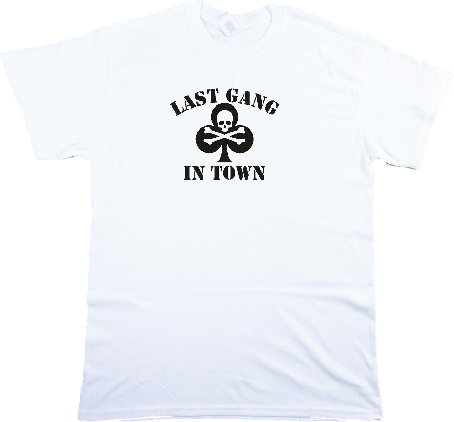 Last Gang In Town, Skull T-Shirt: Retro Biker, Punk Rocker, Various Colours