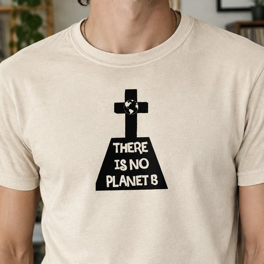 'No Planet B' T-Shirt - Climate Change Protest Slogan Shirt, Various Colours