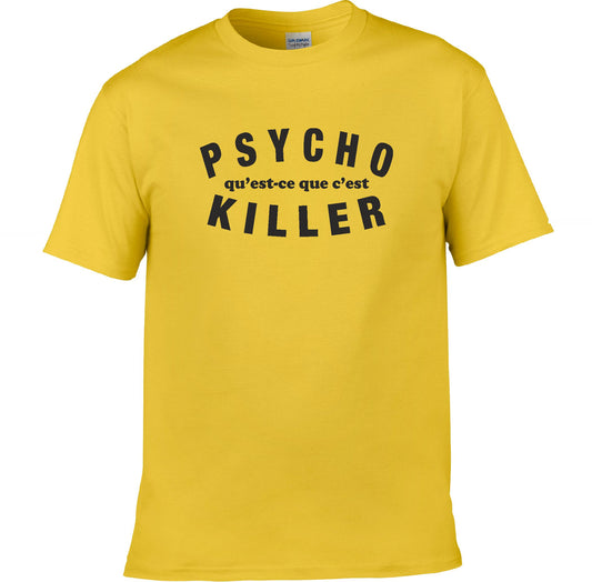 Psycho Killer T-Shirt - Qu'est-ce que c'est, Various Colours