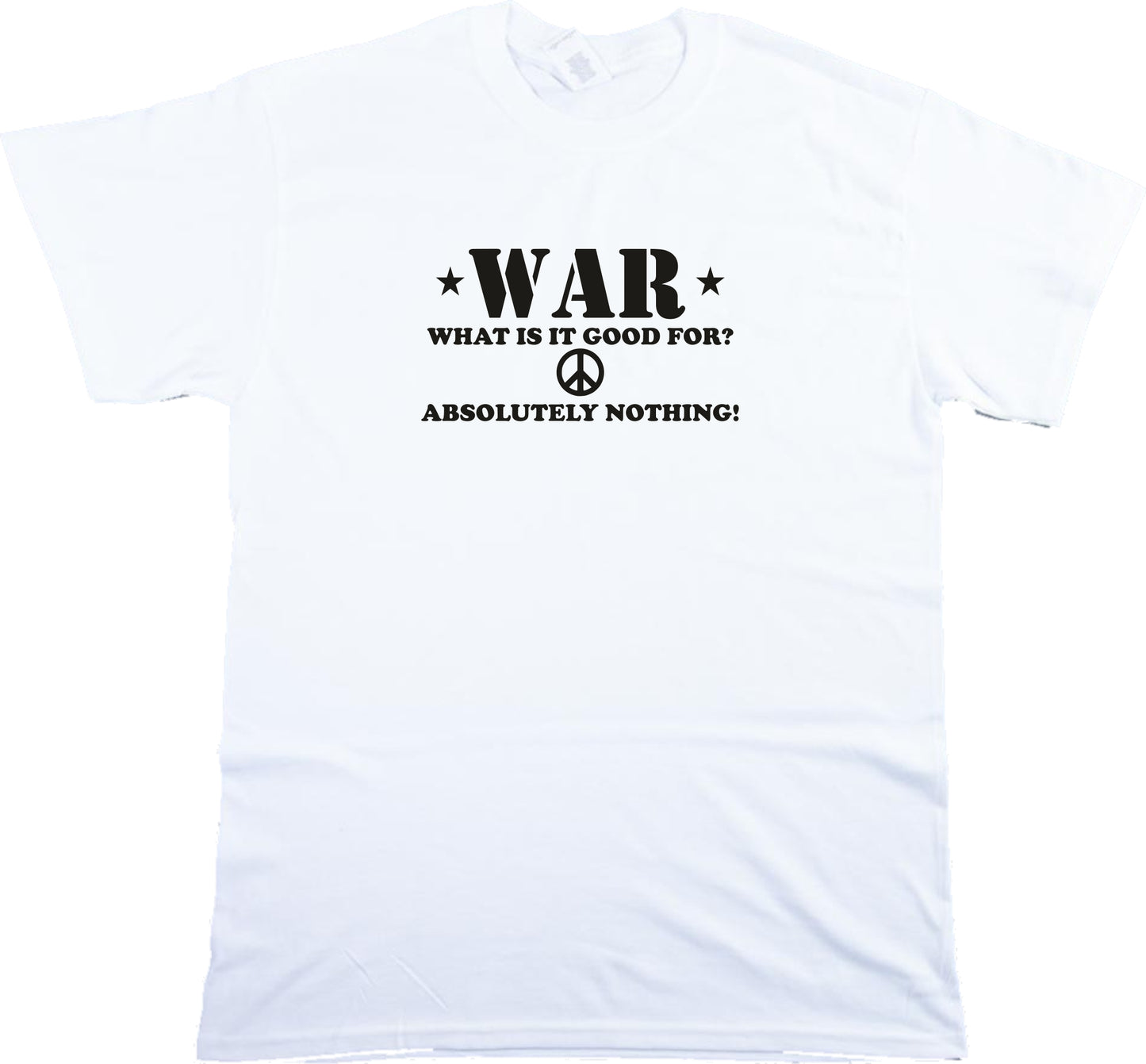 War, What Is It Good For? T-Shirt - 60's, Protest, Edwin Starr, Anti War, S-XXL