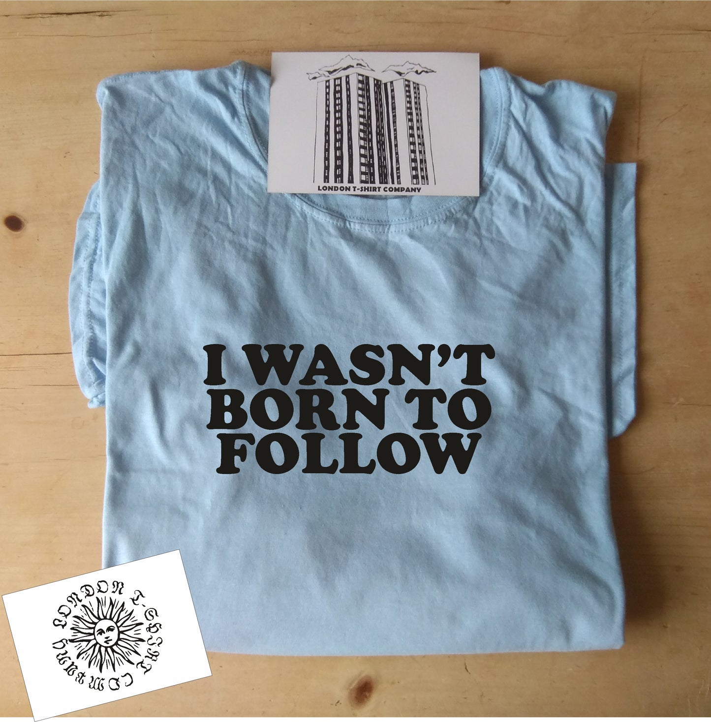 I Wasn't Born To Follow T-Shirt - Retro Slogan Top, Rebel, The Byrds, Various Colours