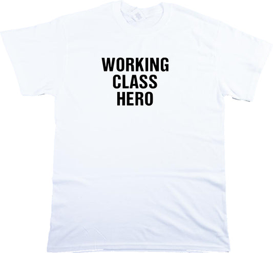 Working Class Hero T-shirt - As Worn By John Lennon, S-XXL