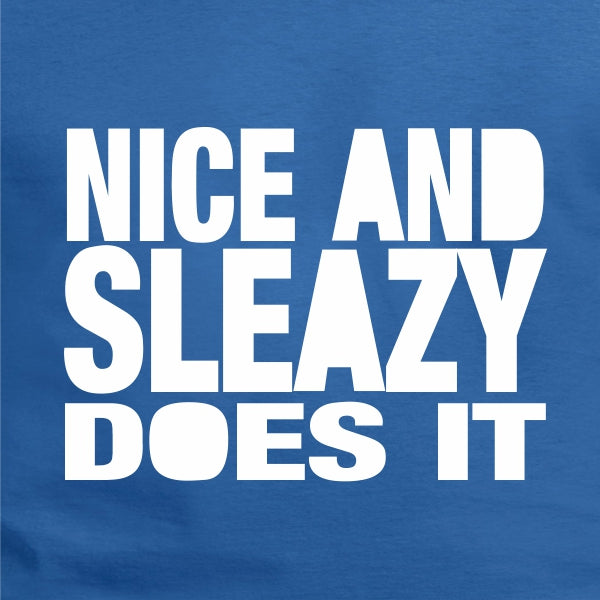 Nice And Sleazy T Shirt - Retro, 70's Punk, Indie, Various Colours
