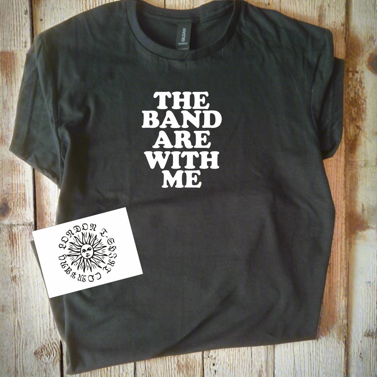 The Band Are With Me T-Shirt - Retro Groupie 70s Style Unisex Top, Various Colours