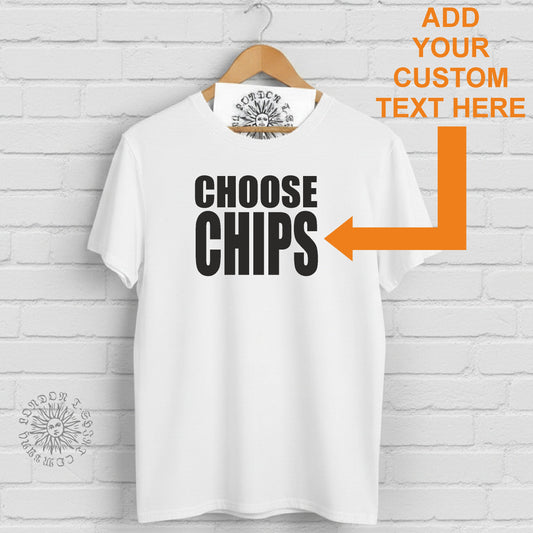 Custom Choose Life T-Shirt - Add Your Text, Various Colours S-XXL