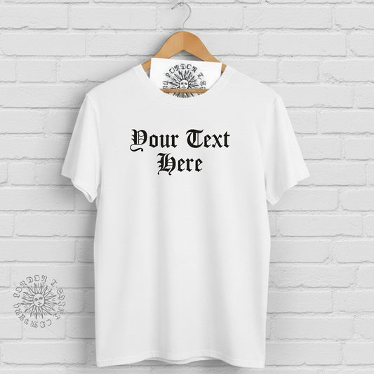 Gothic Custom Printed T-Shirt - Personalised Print, Alternative Sub Culture, Various Colours