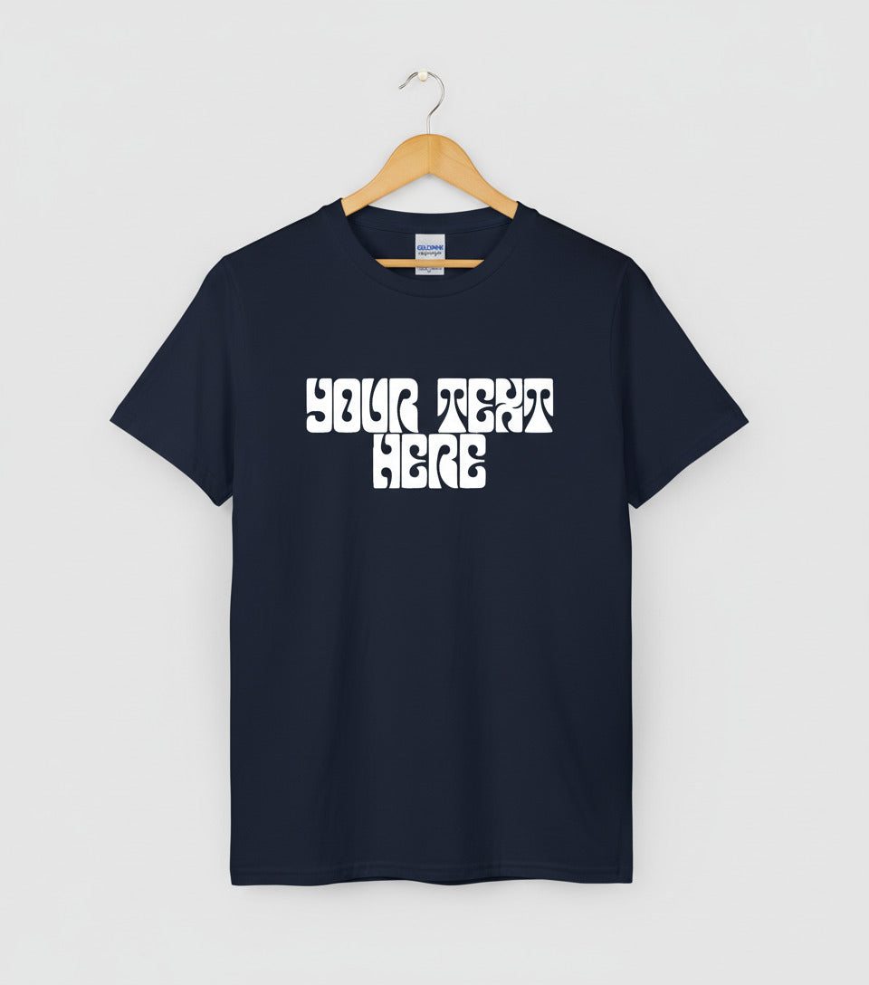Custom Psychedelic Font T-Shirt - Add Your Text, 60s, Retro, Various Colours