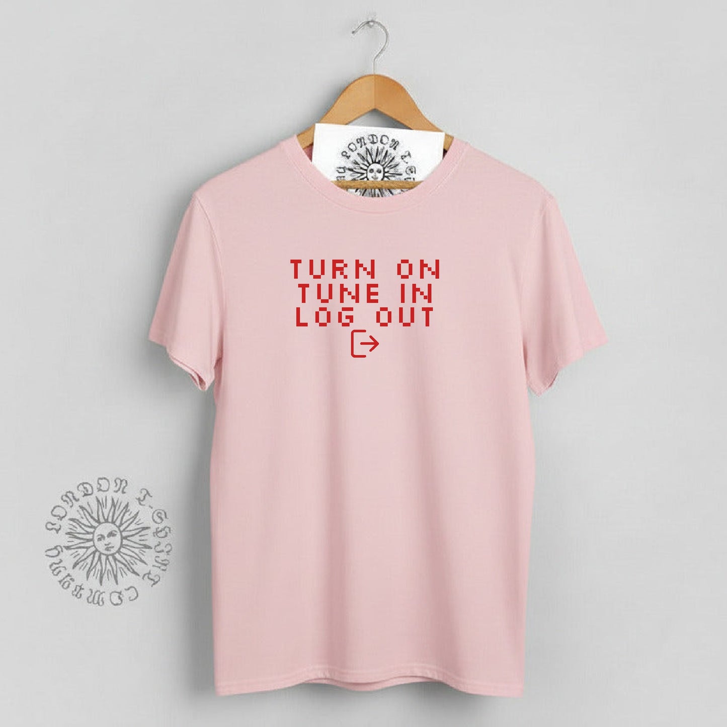 Turn On, Tune In, Log Out T-Shirt: Internet Social Media Protest Top, Various Colours