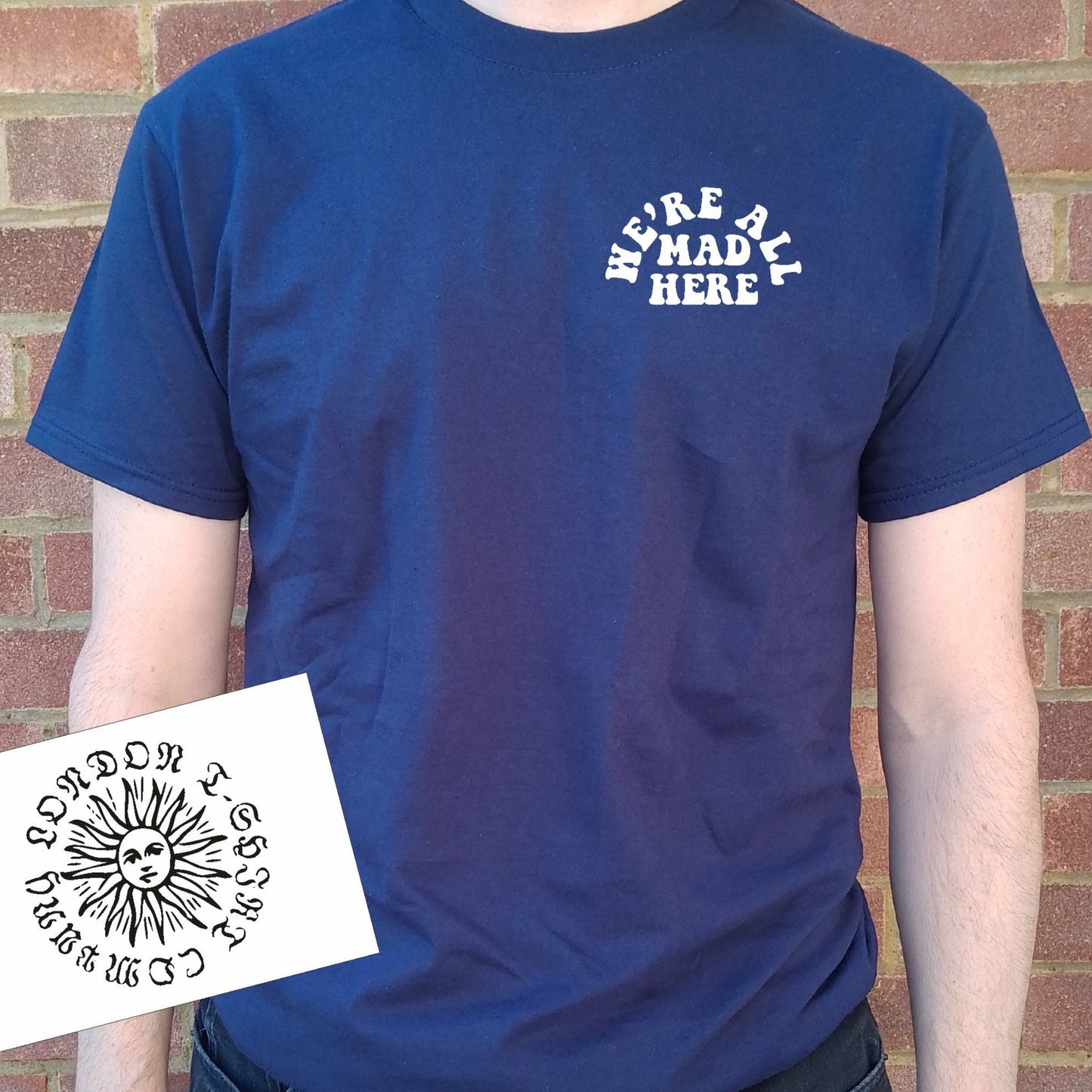 'We're All Mad Here' T-Shirt - Organic Cotton Top, Alice In Wonderland Quote, Counter Culture, Various Colours