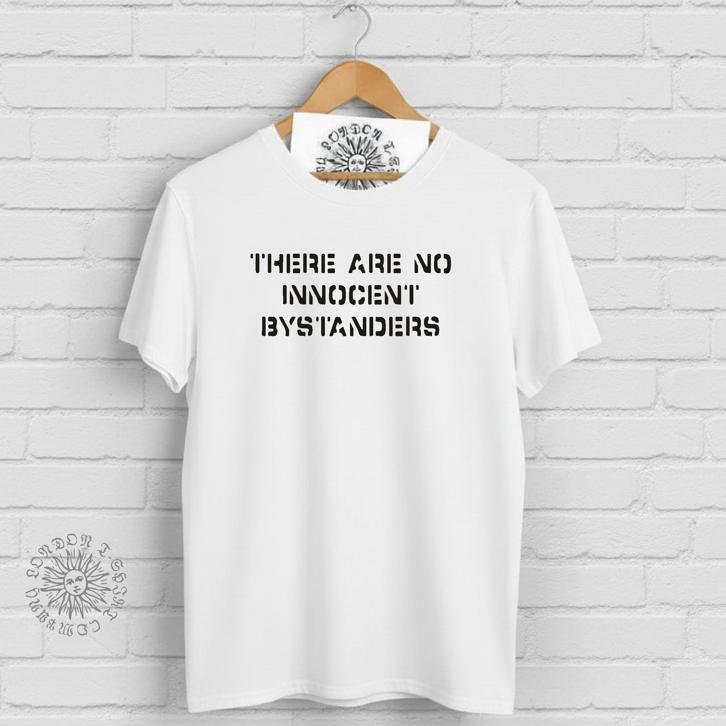 'There Are No Innocent Bystanders' T-Shirt: Protest Top, Various Colours