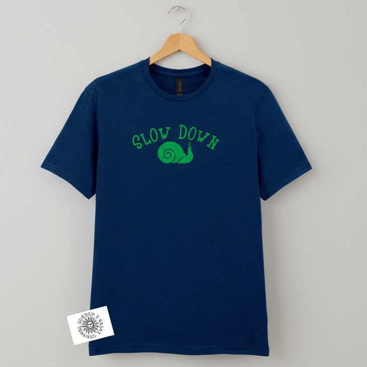 Slow Down T-Shirt - Snail, Fun Wellbeing Top, Various Colours