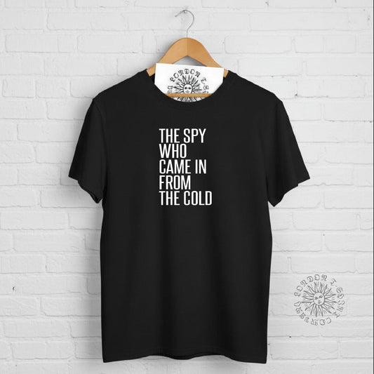 The Spy Who Came In From The Cold T-Shirt: John le Carré. Spy, Various Colours