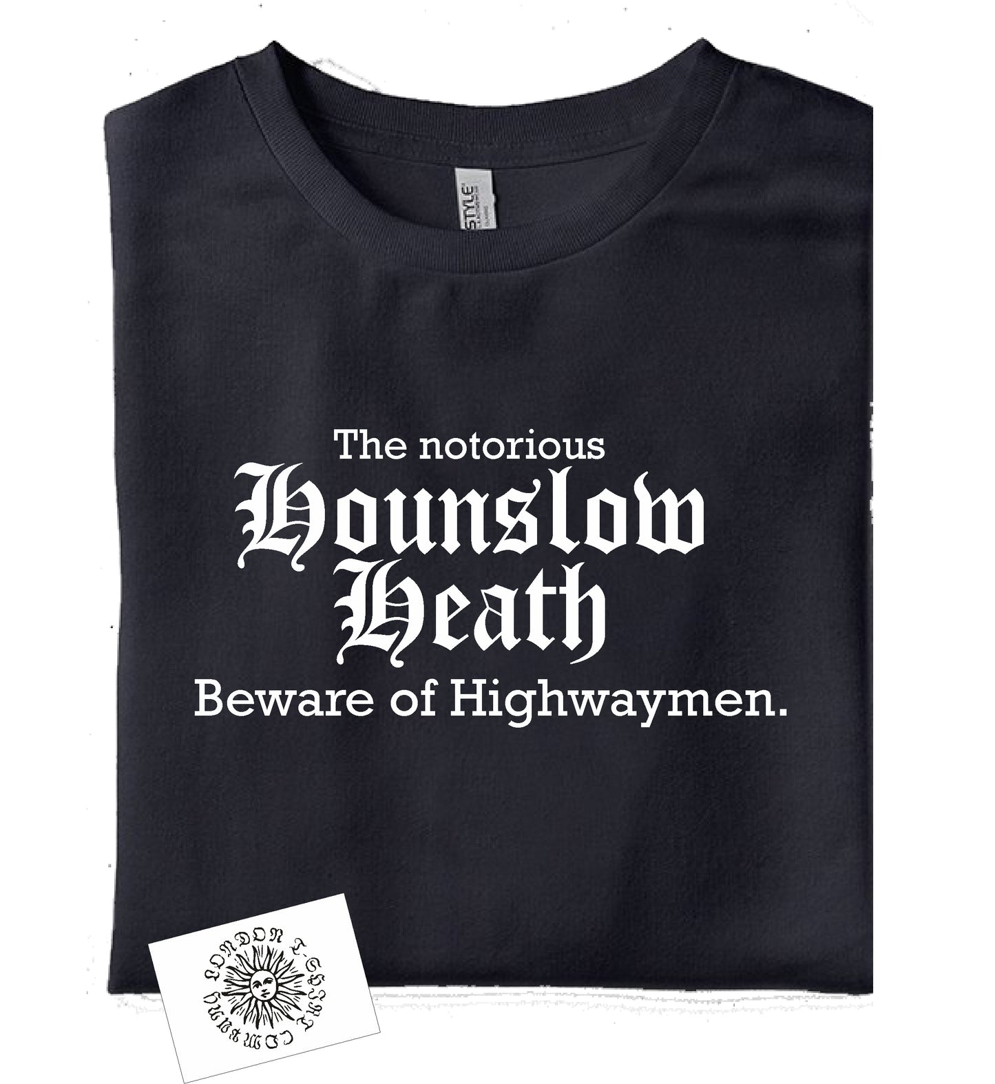 Hounslow Heath T-Shirt: Highwaymen, Old London Souvenir, Alternative Gift, Various Colours
