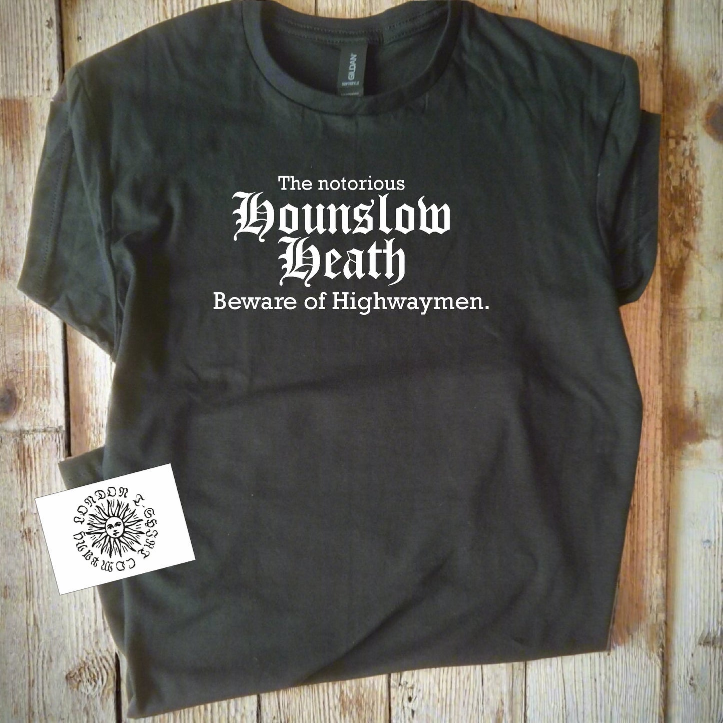 Hounslow Heath T-Shirt: Highwaymen, Old London Souvenir, Alternative Gift, Various Colours