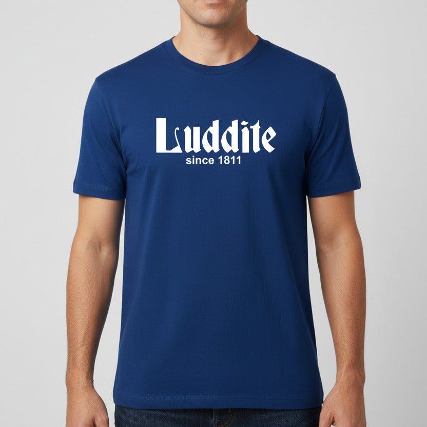 Luddite Organic Cotton T-Shirt - Anti Technology Protest Top, Various Colours