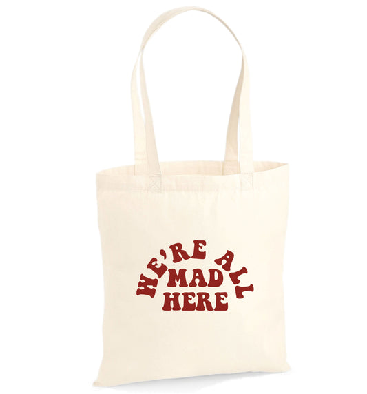 'We're All Mad Here' Organic Cotton Tote Bag - Alice In Wonderland Quote, Counter Culture