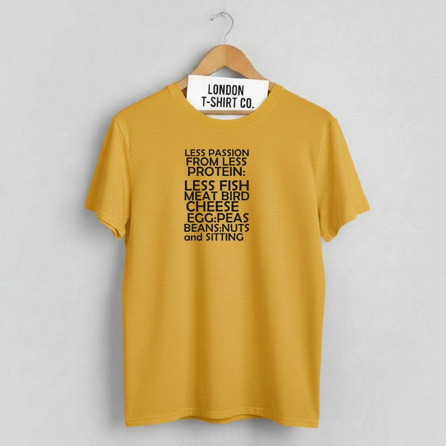 Less Passion From Less Protein Placard T-Shirt - Stanley Green, London,S-XXL